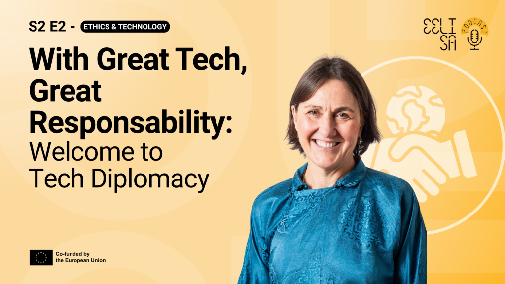 EELISA Podcast – Season 2 Episode 2: With Great Tech, Great Responsability: Welcome to Tech Diplomacy